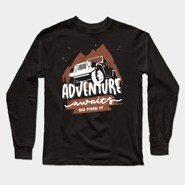 Adventure Awaits, Go Find It Long Sleeve T-Shirt by Ranawat Shop